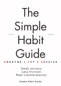 The Simple Habit Guide